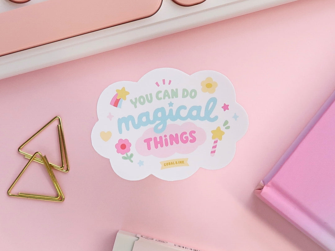 You Can Do Magical Things Sticker Decal