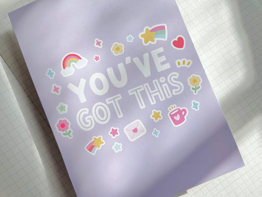 You've Got This A6 Desk Print