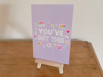 You've Got This A6 Desk Print